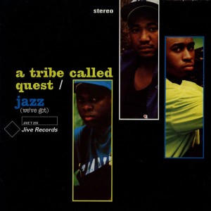 A Tribe Called Quest — Jazz (We&#039;ve Got) cover artwork