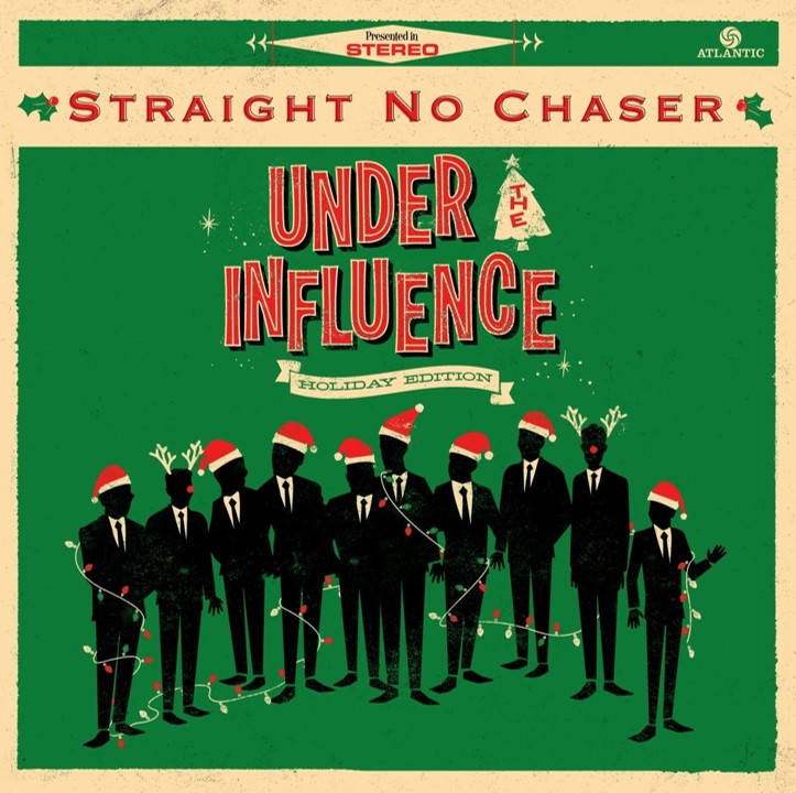 Straight No Chaser Under the Influence: Holiday Edition cover artwork