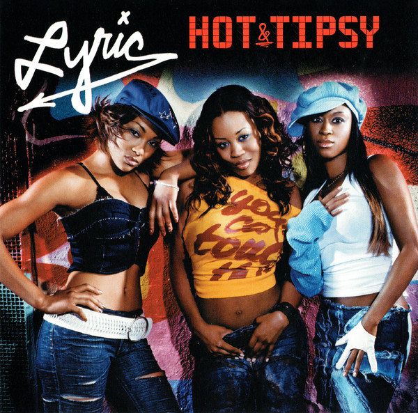 Lyric (R&amp;B Group) — Hot &amp; Tipsy cover artwork