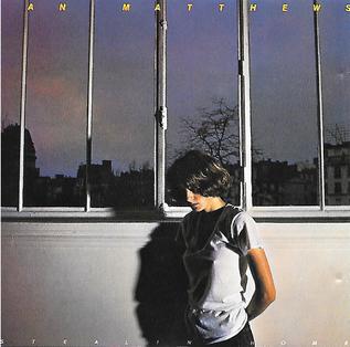 Ian Matthews Stealin&#039; Home cover artwork