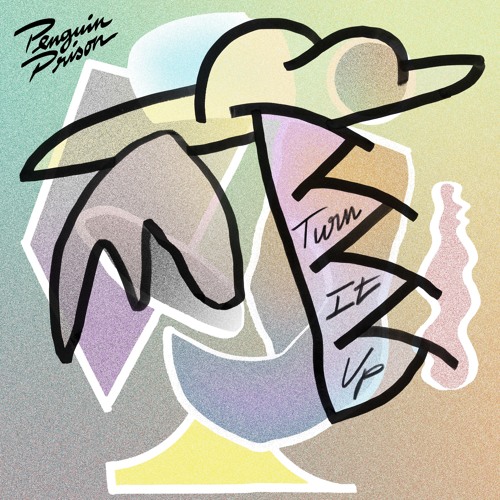 Penguin Prison — Turn It Up cover artwork