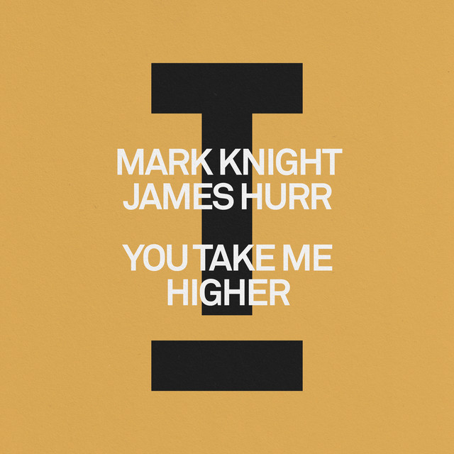 Mark Knight & James Hurr — You Take Me Higher cover artwork