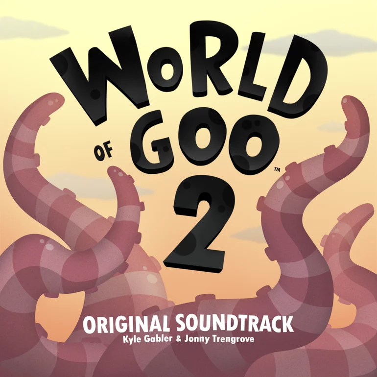 Kyle Gabler & Jonny Trengrove World of Goo 2 Soundtrack cover artwork