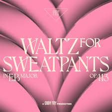 Cody Fry — Waltz for Sweatpants cover artwork