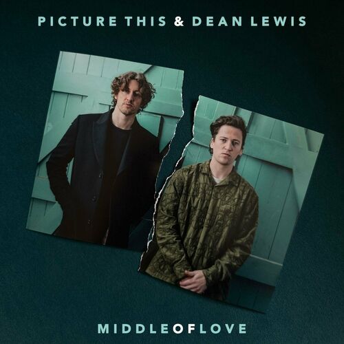 Picture This & Dean Lewis — Middle of Love cover artwork
