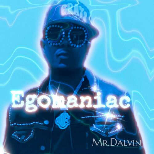 Mr. Dalvin EGOMANIAC cover artwork