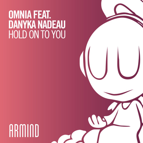 Omnia featuring Danyka Nadeau — Hold On To You cover artwork