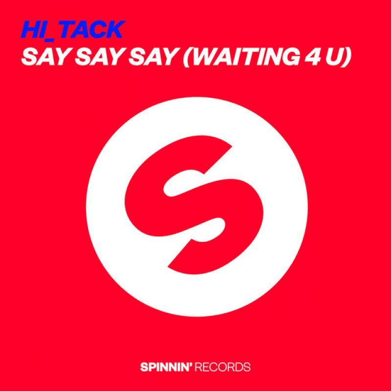 Hi_Tack — Say Say Say (Waiting 4 U) - Radio Mix cover artwork