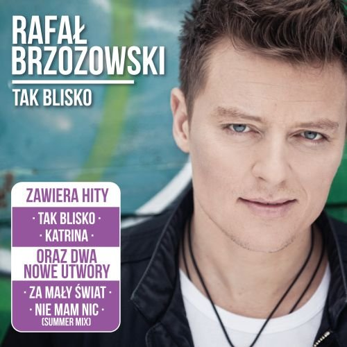 Rafał Brzozowski Tak Blisko (Reedycja) cover artwork