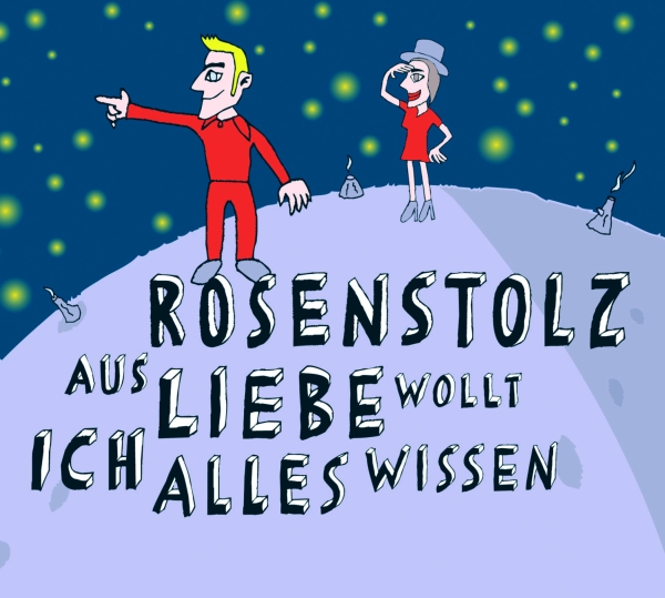 Rosenstolz — Aus Liebe wollt ich alles wissen cover artwork