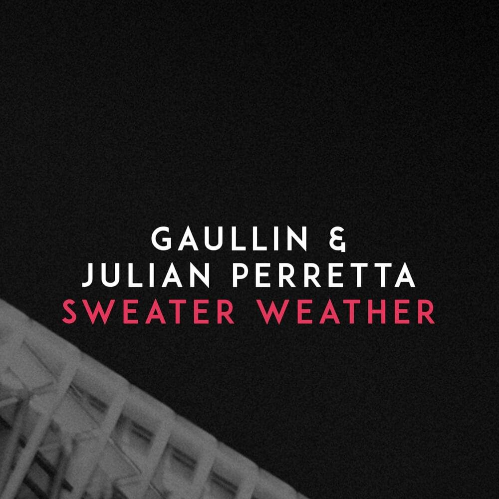 Gaullin & Julian Perretta — Sweater Weather cover artwork