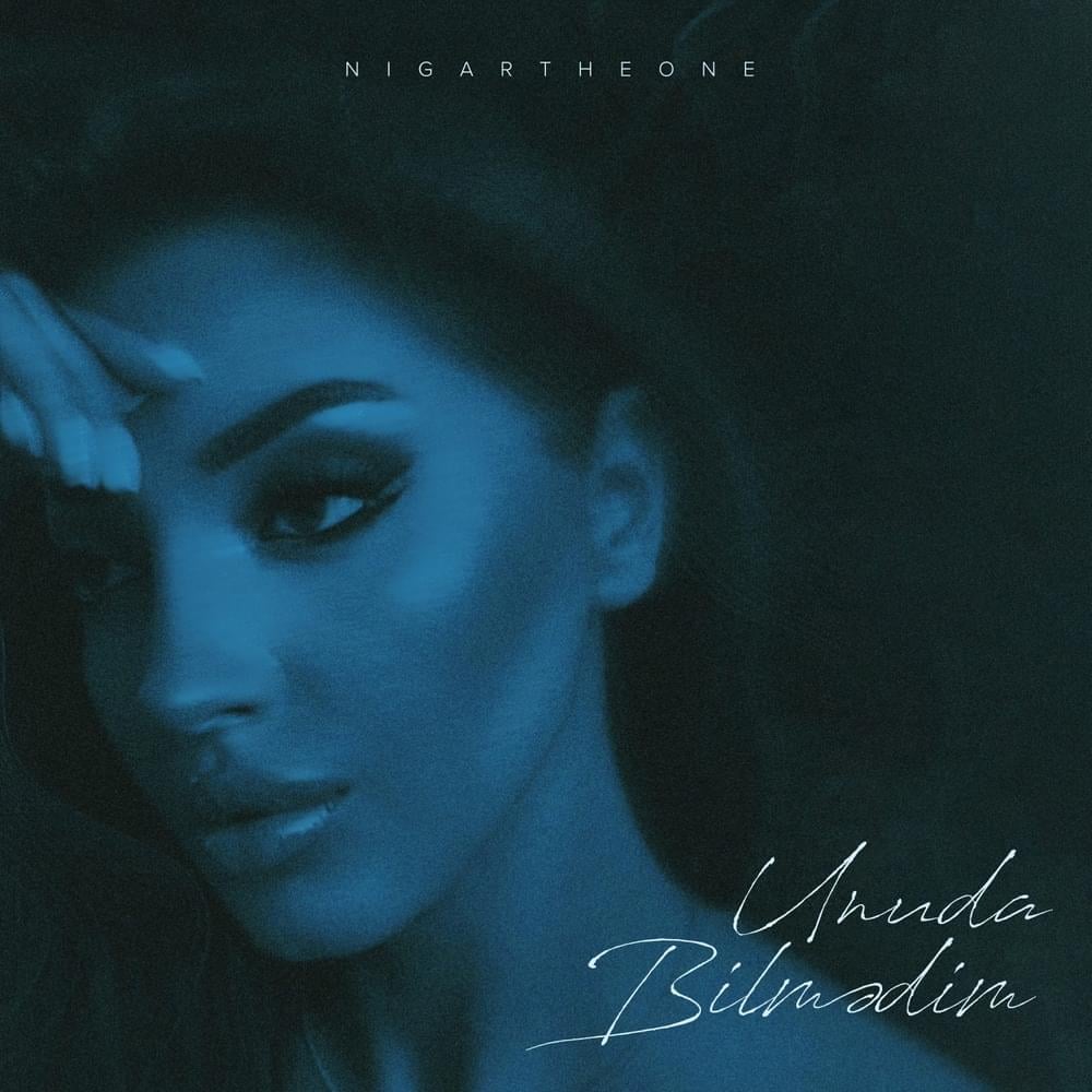 NIGARTHEONE — Unuda Bilmədim cover artwork
