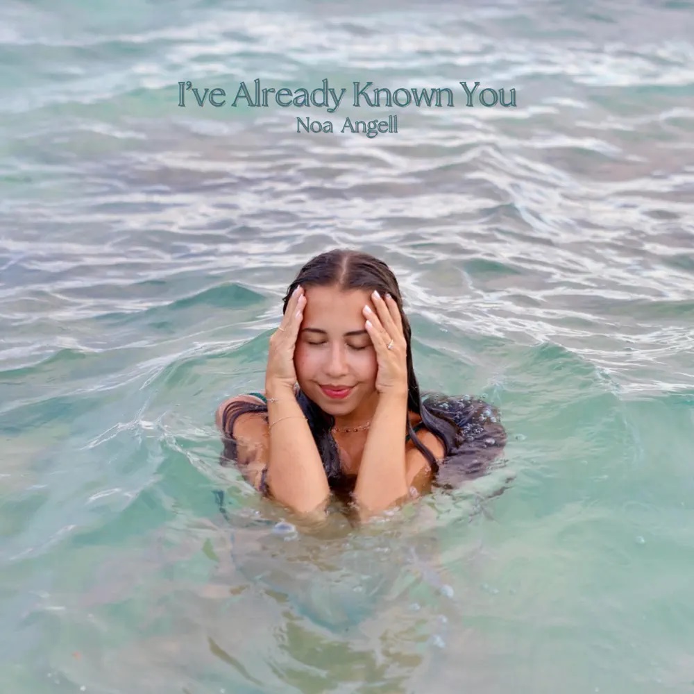 Noa Angell — I’ve Already Known You cover artwork