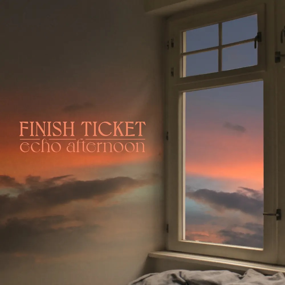 Finish Ticket Echo Afternoon cover artwork