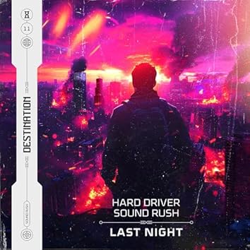 Hard Driver & Sound Rush — Last Night cover artwork