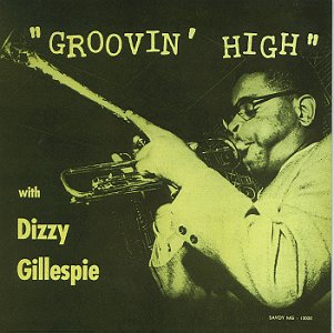 Dizzy Gillespie Groovin&#039; High cover artwork