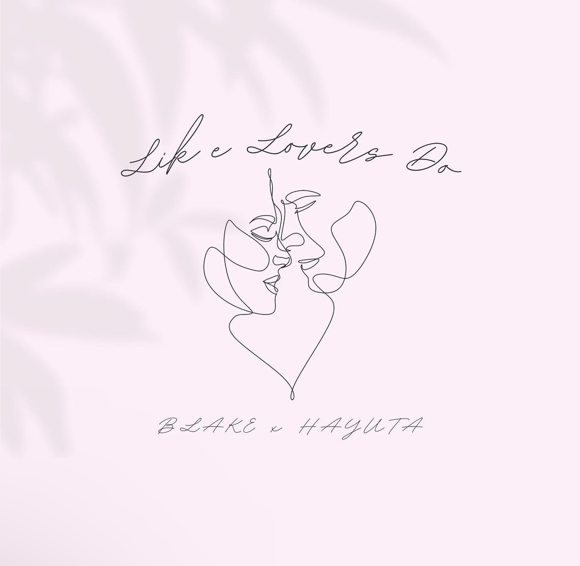 BLAKE featuring Hayuta — Like Lovers Do cover artwork