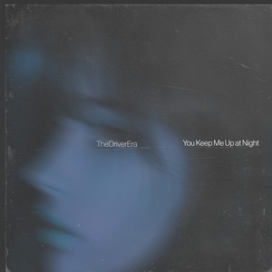 The Driver Era — You Keep Me Up At Night cover artwork