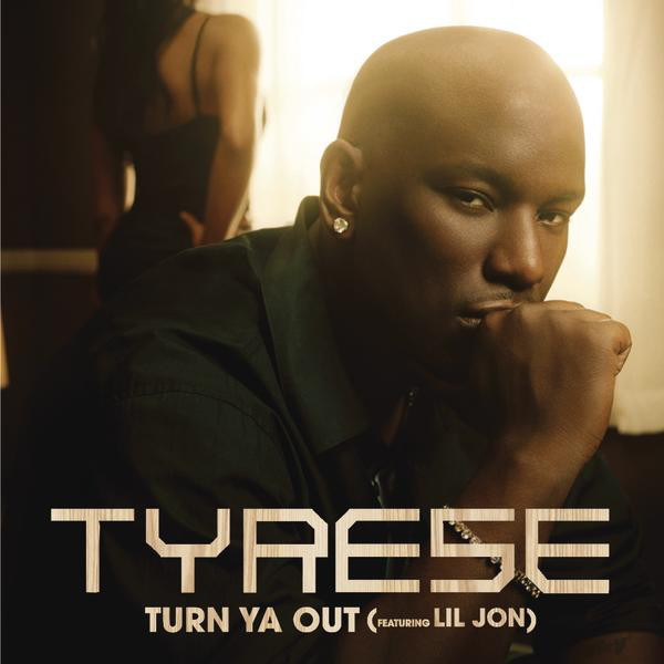 Tyrese featuring Lil Jon — Turn Ya Out cover artwork