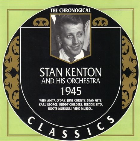 Stan Kenton Orchestra The Chronological Classics: Stan Kenton 1945 cover artwork
