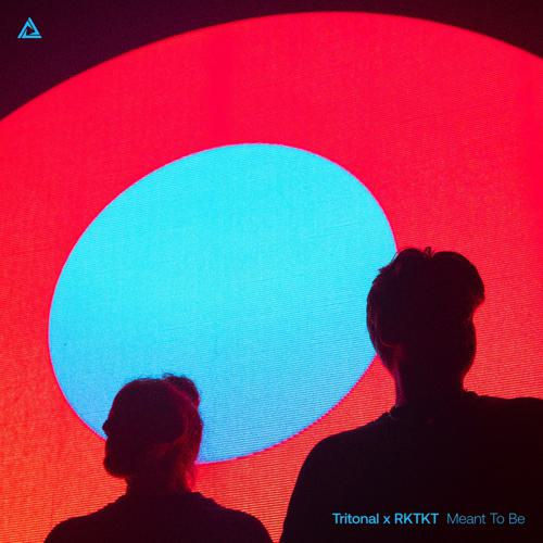 Tritonal & RKTKT — Meant To Be cover artwork
