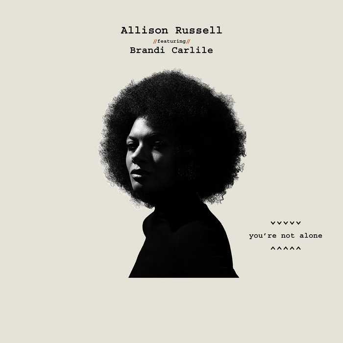 Allison Russell featuring Brandi Carlile — You&#039;re Not Alone cover artwork