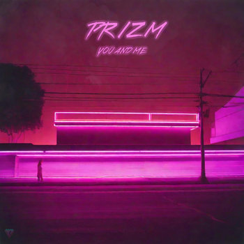 PRIZM — You And Me cover artwork