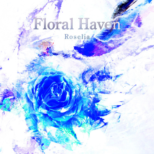 Roselia — Floral Haven cover artwork