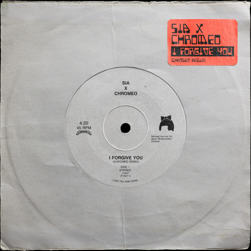 Sia featuring Chromeo — I Forgive You (Chromeo Remix) cover artwork