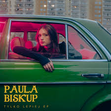Paula Biskup Tylko Lepiej - EP cover artwork