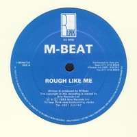 M-Beat — Rough Like Me cover artwork
