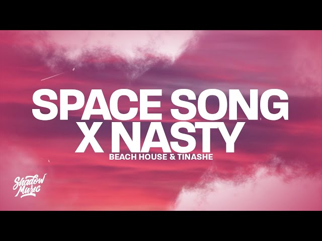 Shadow Music, Beach House, & Tinashe — Space Song x Nasty (Mashup) cover artwork