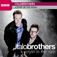 ItaloBrothers — Cryin&#039; In The Rain cover artwork