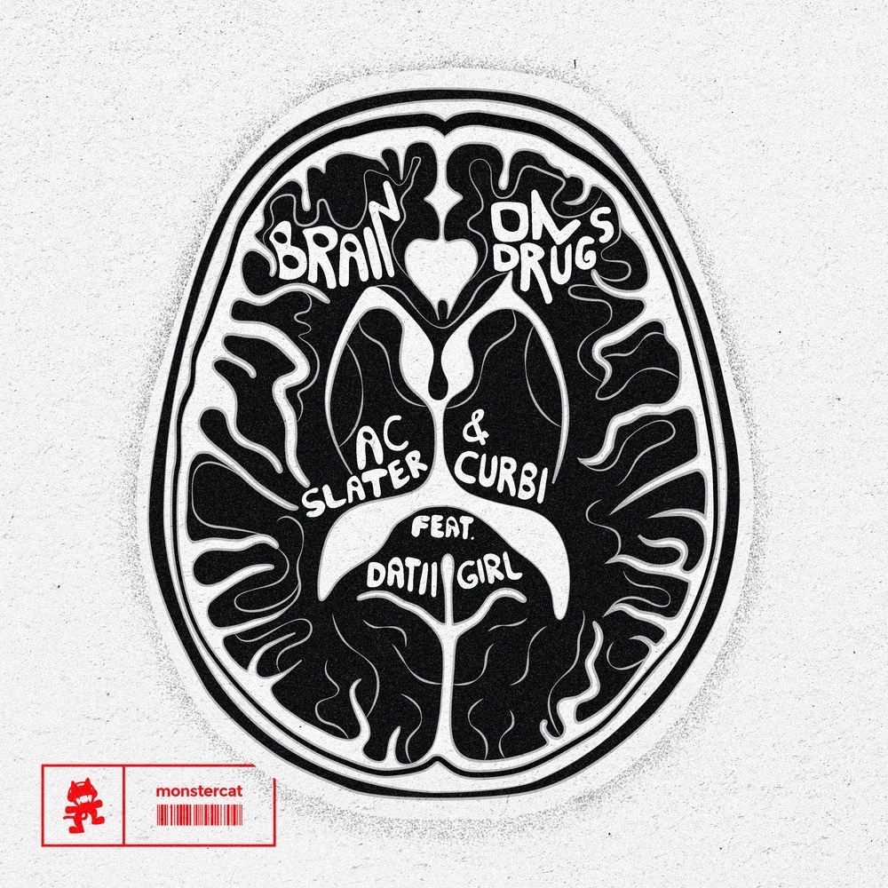 AC Slater &amp; Curbi &amp; Datii Girl — Brain On Drugs cover artwork