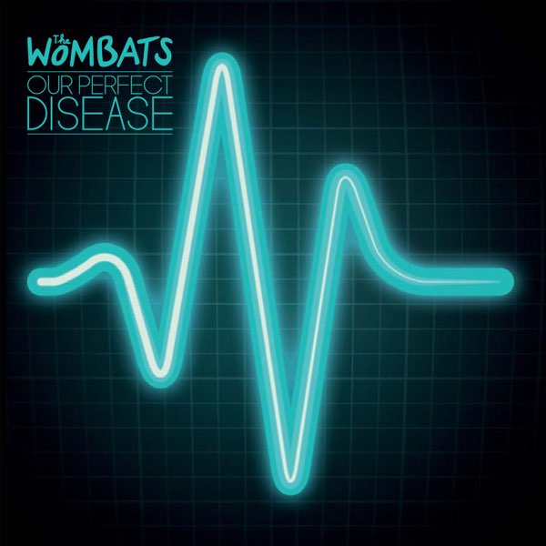 The Wombats — Our Perfect Disease cover artwork
