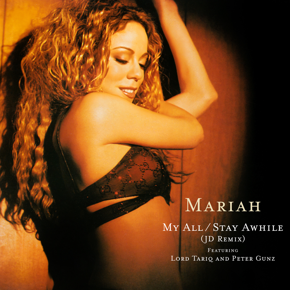 Mariah Carey featuring Lord Tariq & Peter Gunz — My All/Stay Awhile (So So Def Remix) cover artwork