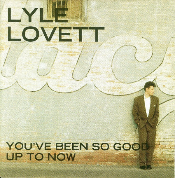Lyle Lovett — You&#039;ve Been So Good Up to Now cover artwork