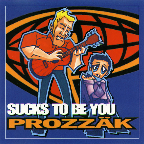 Prozzäk — Sucks to Be You cover artwork