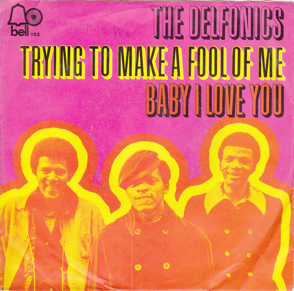 The Delfonics — Trying To Make A Fool Of Me cover artwork