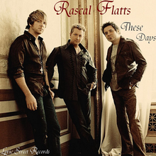 Rascal Flatts — These Days cover artwork