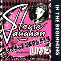 Stevie Ray Vaughan and Double Trouble In the Beginning cover artwork