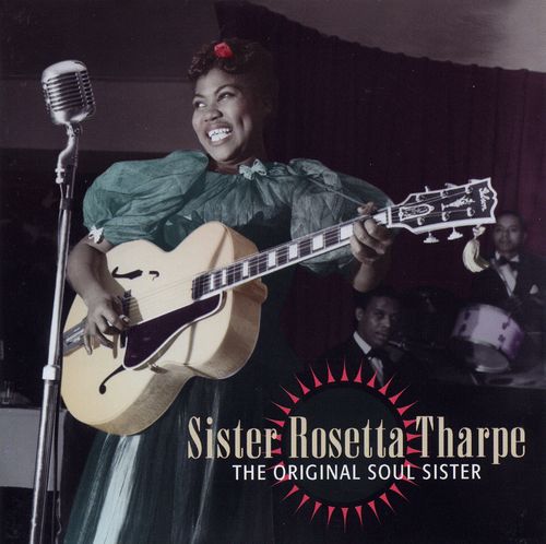 Sister Rosetta Tharpe The Original Soul Sister cover artwork