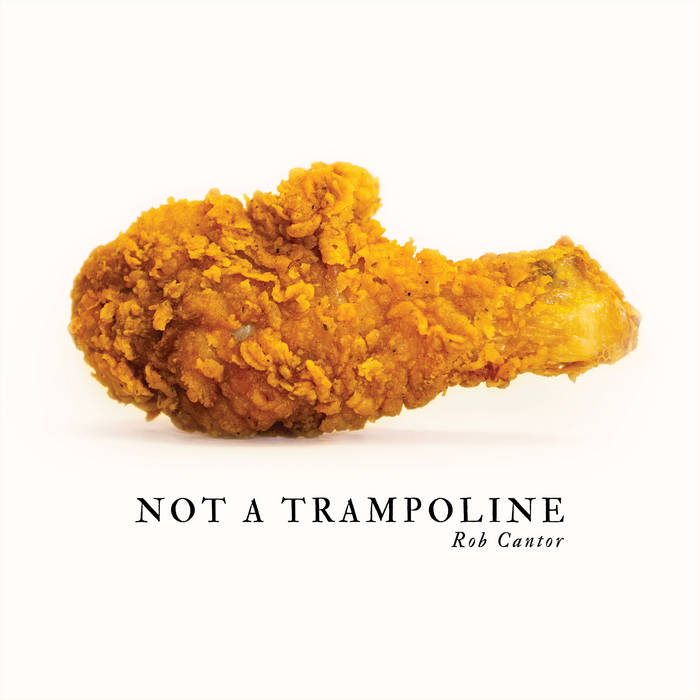 Rob Cantor Not A Trampoline cover artwork