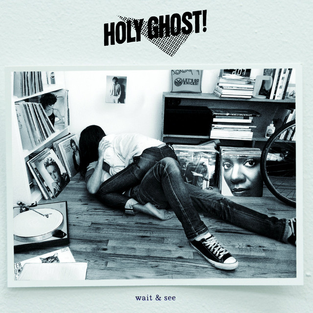 Holy Ghost! — Wait &amp; See cover artwork