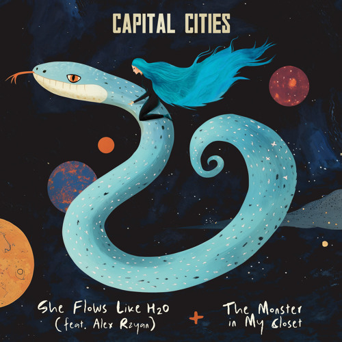 Capital Cities featuring Alex Rzyan — She Flows Like H2O cover artwork