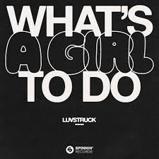 Luvstruck — What&#039;s A Girl To Do cover artwork