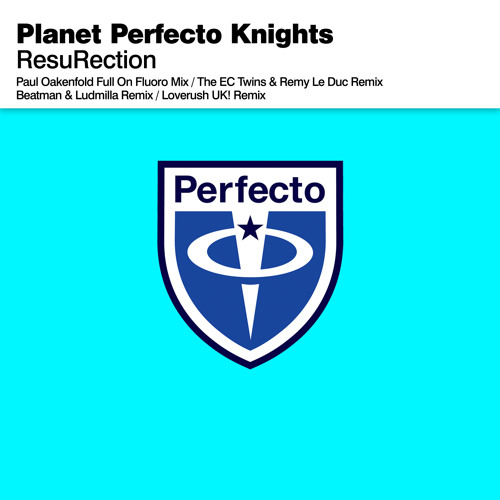 Planet Perfecto Knights & Paul Oakenfold — ResuRection (Full On Fluoro Mix) cover artwork