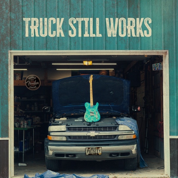 Brad Paisley — Truck Still Works cover artwork