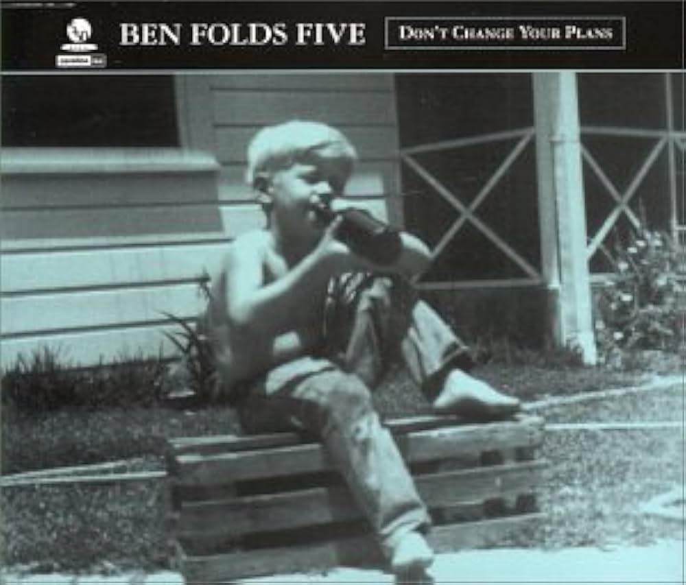 Ben Folds Five — Don&#039;t Change Your Plans cover artwork