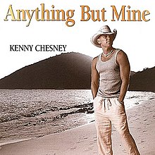 Kenny Chesney — Anything But Mine cover artwork